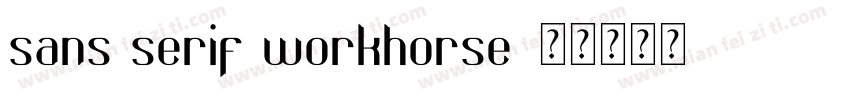 sans serif workhorse字体转换